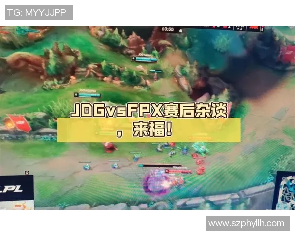 电竞赛后复盘FPX与JDG精彩配合分析与数据解读 电竞赛后复盘FPX与JDG精彩配合分析与数据解读